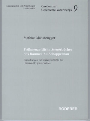 Buchcover Frühneuzeitliche Steuerbücher des Raumes Au-Schoppernau | Mathias Moosbrugger | EAN 9783897836006 | ISBN 3-89783-600-9 | ISBN 978-3-89783-600-6