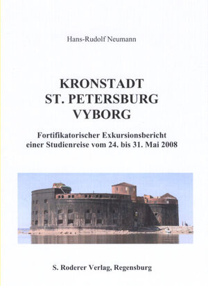 Buchcover Kronstadt, St. Petersburg, Vyborg | Hans-Rudolf Neumann | EAN 9783897836594 | ISBN 3-89783-659-9 | ISBN 978-3-89783-659-4