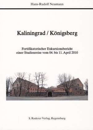 Buchcover Kaliningrad /Königsberg | Hans R Neumann | EAN 9783897836884 | ISBN 3-89783-688-2 | ISBN 978-3-89783-688-4