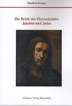 Buchcover Die Briefe der Herrenbrüder Jacobus und Judas | Manfred Krüger | EAN 9783897838222 | ISBN 3-89783-822-2 | ISBN 978-3-89783-822-2