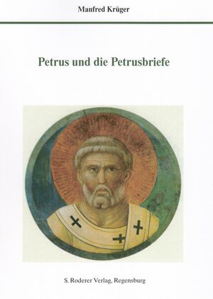 Buchcover Petrus und die Petrusbriefe | Manfred Krüger | EAN 9783897838260 | ISBN 3-89783-826-5 | ISBN 978-3-89783-826-0