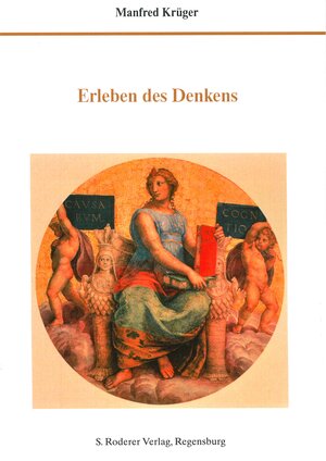 Buchcover Erleben des Denkens | Manfred Krüger | EAN 9783897838581 | ISBN 3-89783-858-3 | ISBN 978-3-89783-858-1