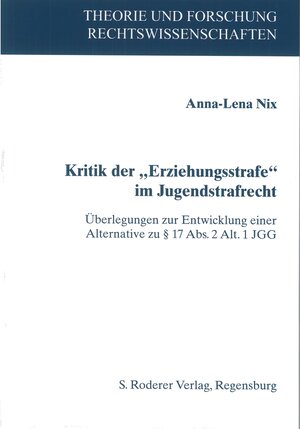 Buchcover Kritik der "Erziehungsstrafe" im Jugendstrafrecht | Anna-Lena Nix | EAN 9783897838598 | ISBN 3-89783-859-1 | ISBN 978-3-89783-859-8