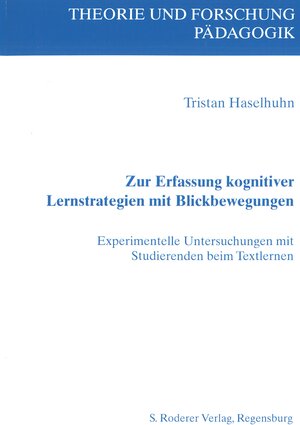 Buchcover Zur Erfassung kognitiver Lernstrategien mit Blickbewegungen | Tristan Haselhuhn | EAN 9783897839199 | ISBN 3-89783-919-9 | ISBN 978-3-89783-919-9