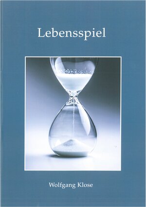 Buchcover Lebensspiel | Klose Wolfgang | EAN 9783897839380 | ISBN 3-89783-938-5 | ISBN 978-3-89783-938-0