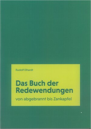 Buchcover Buch der Redewendungen | Rudolf Elhardt | EAN 9783897839694 | ISBN 3-89783-969-5 | ISBN 978-3-89783-969-4