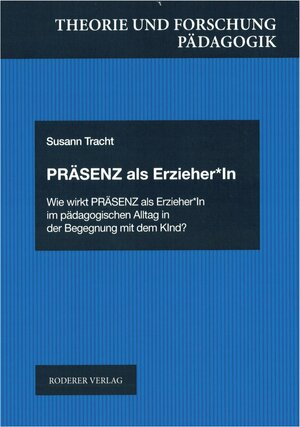 Buchcover Präsenz als Erzieher*In | Susann Tracht | EAN 9783897839748 | ISBN 3-89783-974-1 | ISBN 978-3-89783-974-8
