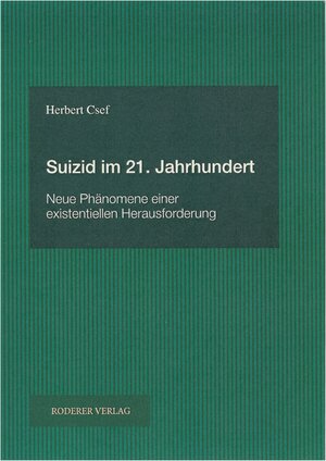 Buchcover Suizid im 21. Jahrhundert | Herbert Csef | EAN 9783897839816 | ISBN 3-89783-981-4 | ISBN 978-3-89783-981-6
