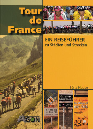 Tour de France. Ein Reiseführer zu Städten und Strecken