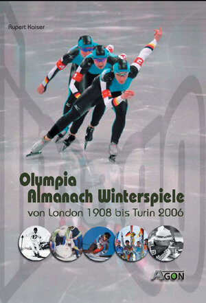 Olympia-Almanach Winterspiele. Von London 1908 bis Turin 2006