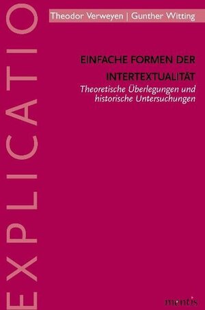 Buchcover Einfache Formen der Intertextualität | Theodor Verweyen | EAN 9783897851184 | ISBN 3-89785-118-0 | ISBN 978-3-89785-118-4