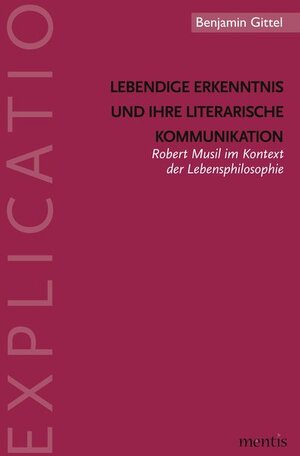 Buchcover Lebendige Erkenntnis und ihre literarische Kommunikation | Benjamin Gittel | EAN 9783897851207 | ISBN 3-89785-120-2 | ISBN 978-3-89785-120-7