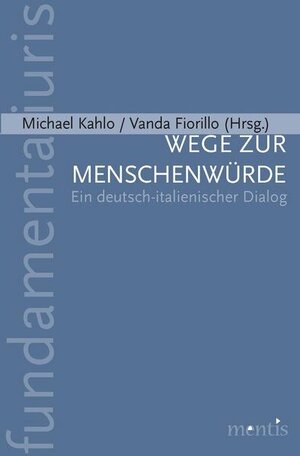 Buchcover Wege zur Menschenwürde  | EAN 9783897854918 | ISBN 3-89785-491-0 | ISBN 978-3-89785-491-8