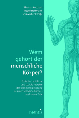 Buchcover Wem gehört der menschliche Körper? | EAN 9783897856714 | ISBN 3-89785-671-9 | ISBN 978-3-89785-671-4