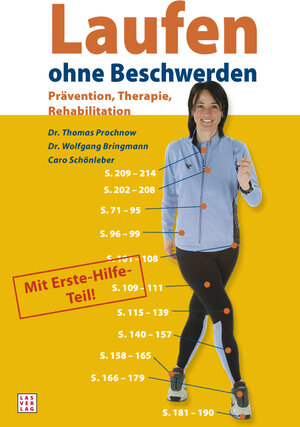 Laufen ohne Beschwerden: Prävention, Therapie und Rehabilitation. Ein Fachbuch für Läufer, Physiotherapeuten und Mediziner. Über 100 praktische Übungen und Tipps der Profis