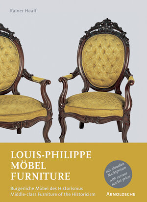 Louis-Philippe-Möbel: Furniture. Bürgerliche Möbel des Historismus