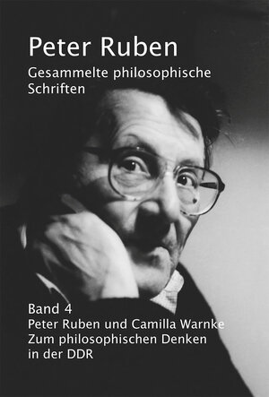 Buchcover Gesammelte philosophische Schriften, Band 4 | Peter Ruben | EAN 9783897933385 | ISBN 3-89793-338-1 | ISBN 978-3-89793-338-5