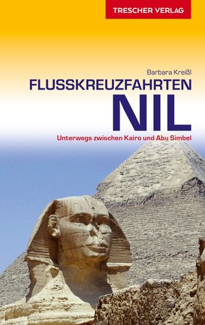 Buchcover Reiseführer Flusskreuzfahrten Nil | Barbara Kreissl | EAN 9783897943476 | ISBN 3-89794-347-6 | ISBN 978-3-89794-347-6