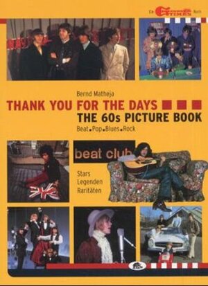 Thank you for the Days. The 60s Picture Book. Beat, Pop, Blues, Rock