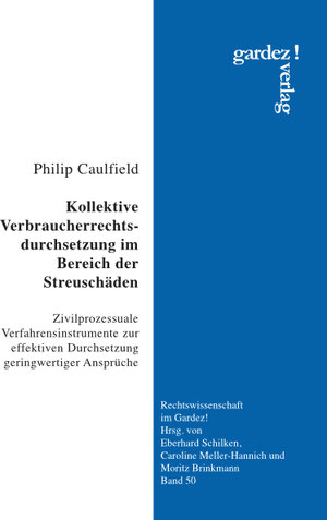 Buchcover Kollektive Verbraucherrechtsdurchsetzung im Bereich der Streuschäden | Philip Caulfield | EAN 9783897963016 | ISBN 3-89796-301-9 | ISBN 978-3-89796-301-6