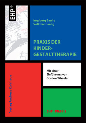Buchcover Praxis der Kindergestalttherapie | Ingeborg Baulig | EAN 9783897970175 | ISBN 3-89797-017-1 | ISBN 978-3-89797-017-5