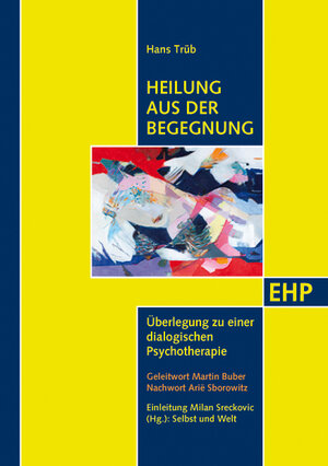 Buchcover Heilung aus der Begegnung | Hans Trüb | EAN 9783897970915 | ISBN 3-89797-091-0 | ISBN 978-3-89797-091-5