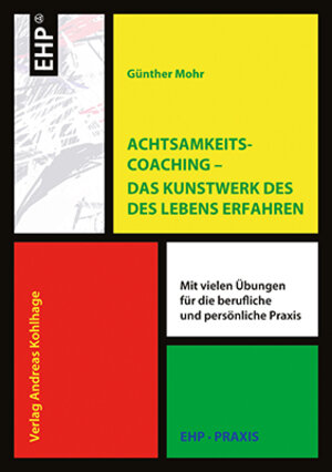 Buchcover Achtsamkeitscoaching – Das Kunstwerk des Lebens gestalten | Günther Mohr | EAN 9783897971097 | ISBN 3-89797-109-7 | ISBN 978-3-89797-109-7