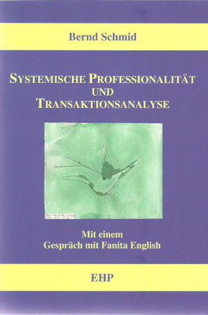 Buchcover Systemische Professionalität und Transaktionsanalyse | Bernd Schmid | EAN 9783897975217 | ISBN 3-89797-521-1 | ISBN 978-3-89797-521-7