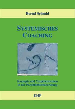 Buchcover Systemisches Coaching | Bernd Schmid | EAN 9783897975231 | ISBN 3-89797-523-8 | ISBN 978-3-89797-523-1
