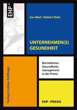 Buchcover UNTERNEHMEN(S)GESUNDHEIT | Ina Jäkel | EAN 9783897976146 | ISBN 3-89797-614-5 | ISBN 978-3-89797-614-6