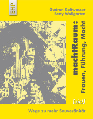 Buchcover machtRaum: Frauen, Führung, Macht | Gudrun Kaltwasser | EAN 9783897976610 | ISBN 3-89797-661-7 | ISBN 978-3-89797-661-0