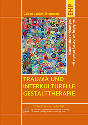 Buchcover Trauma und interkulturelle Gestalttherapie | Colette Jansen Estermann | EAN 9783897979062 | ISBN 3-89797-906-3 | ISBN 978-3-89797-906-2
