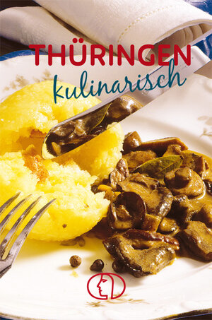 Buchcover Thüringen kulinarisch | Gudrun Dietze | EAN 9783897980211 | ISBN 3-89798-021-5 | ISBN 978-3-89798-021-1