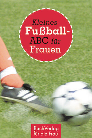 Kleines Fußball-ABC für Frauen