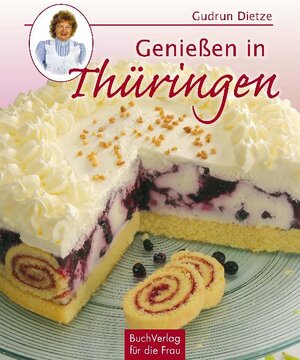 Buchcover Genießen in Thüringen | Gudrun Dietze | EAN 9783897983007 | ISBN 3-89798-300-1 | ISBN 978-3-89798-300-7