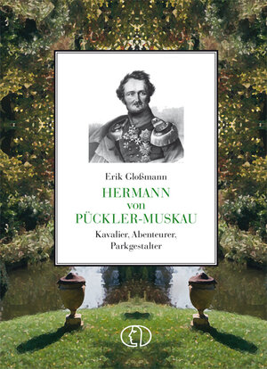 Buchcover Hermann von Pückler-Muskau | Erik Gloßmann | EAN 9783897983113 | ISBN 3-89798-311-7 | ISBN 978-3-89798-311-3