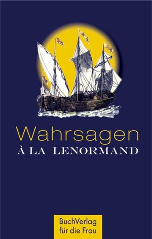 Buchcover Wahrsagen a la Lenormand | Glück Alexander | EAN 9783897983199 | ISBN 3-89798-319-2 | ISBN 978-3-89798-319-9