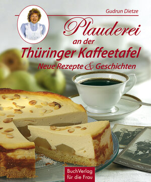 Buchcover Plauderei an der Thüringer Kaffeetafel | Gudrun Dietze | EAN 9783897983441 | ISBN 3-89798-344-3 | ISBN 978-3-89798-344-1