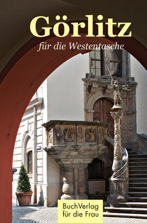 Buchcover Görlitz für die Westentasche | Ralf Pannowitsch | EAN 9783897983489 | ISBN 3-89798-348-6 | ISBN 978-3-89798-348-9