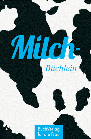Buchcover Milch-Büchlein | Katrin Pieper | EAN 9783897983687 | ISBN 3-89798-368-0 | ISBN 978-3-89798-368-7