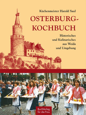 Buchcover Osterburg-Kochbuch | Harald Saul | EAN 9783897983953 | ISBN 3-89798-395-8 | ISBN 978-3-89798-395-3