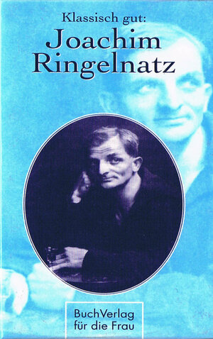 Buchcover Klassisch gut: Joachim Ringelnatz | Claire Singer | EAN 9783897984035 | ISBN 3-89798-403-2 | ISBN 978-3-89798-403-5