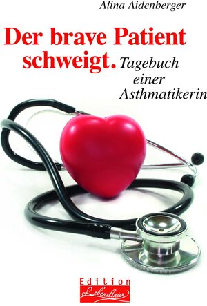 Buchcover Der brave Patient schweigt | Alina Aidenberger | EAN 9783897984097 | ISBN 3-89798-409-1 | ISBN 978-3-89798-409-7