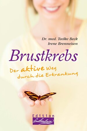 Buchcover Brustkrebs | Dr. med. Teelke Beck | EAN 9783897984165 | ISBN 3-89798-416-4 | ISBN 978-3-89798-416-5