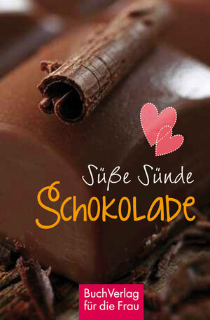 Buchcover Süße Sünde: Schokolade | Alexandra Werner | EAN 9783897984615 | ISBN 3-89798-461-X | ISBN 978-3-89798-461-5