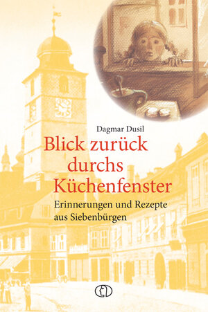 Buchcover Blick zurück durchs Küchenfenster | Dagmar Dusil | EAN 9783897984684 | ISBN 3-89798-468-7 | ISBN 978-3-89798-468-4