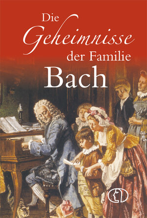 Buchcover Die Geheimnisse der Familie Bach | Hagen Kunze | EAN 9783897984752 | ISBN 3-89798-475-X | ISBN 978-3-89798-475-2