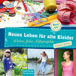 Buchcover Neues Leben für alte Kleider | Constanze Derham | EAN 9783897984820 | ISBN 3-89798-482-2 | ISBN 978-3-89798-482-0