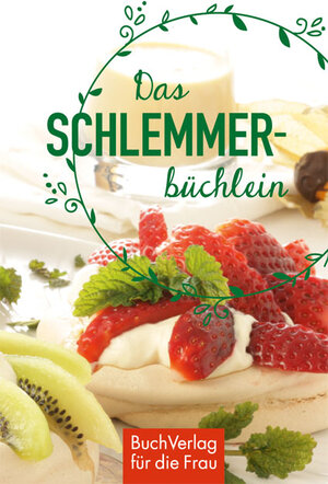 Buchcover Das Schlemmerbüchlein | Regina Röhner | EAN 9783897984868 | ISBN 3-89798-486-5 | ISBN 978-3-89798-486-8