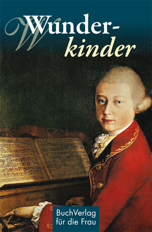 Buchcover Wunderkinder | Hagen Kunze | EAN 9783897985087 | ISBN 3-89798-508-X | ISBN 978-3-89798-508-7